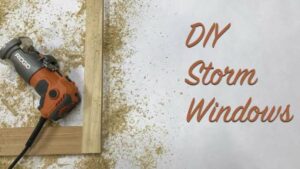 Diy storm windows